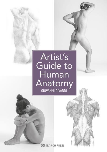 Cover: 9781782217374 | Artist's Guide to Human Anatomy | Giovanni Civardi | Taschenbuch