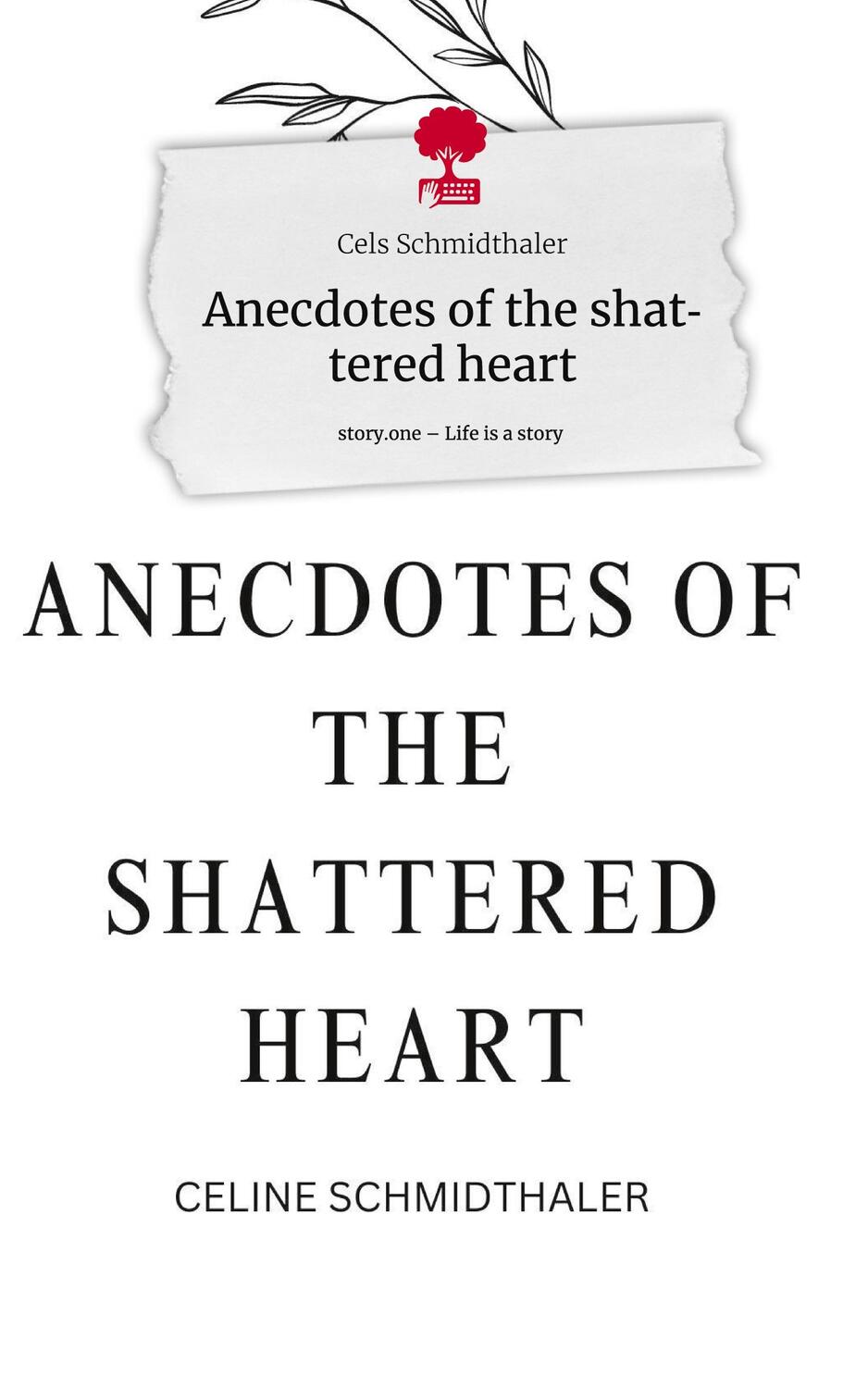 Cover: 9783710871849 | Anecdotes of the shattered heart. Life is a Story - story.one | Buch