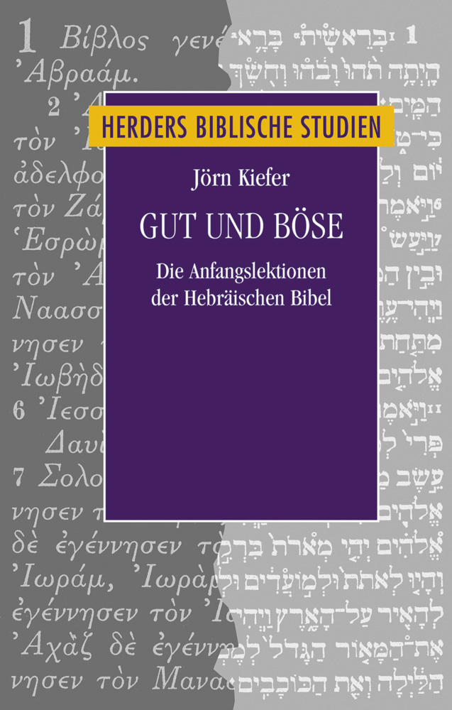 Cover: 9783451377938 | Gut und Böse | Die Anfangslektionen der Hebräischen Bibel | Kiefer