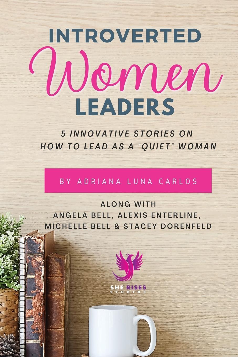 Cover: 9781960136022 | Introverted Women Leaders | Adriana Luna Carlos | Taschenbuch | 2023