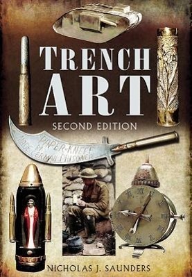 Cover: 9781848846371 | Trench Art | Nicholas J. Saunders | Taschenbuch | Englisch | 2012