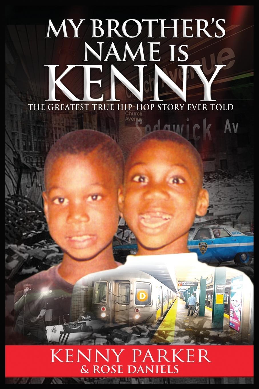 Cover: 9781736275634 | My Brother's Name Is Kenny | The Greatest True Hip-Hop Story Ever Told
