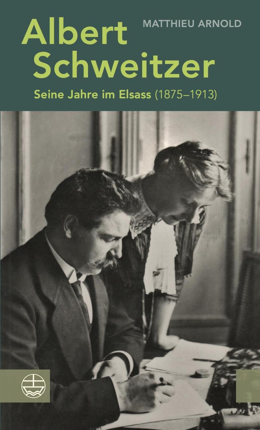 Cover: 9783374061037 | Albert Schweitzer | Seine Jahre im Elsass (1875-1913) | Arnold | Buch