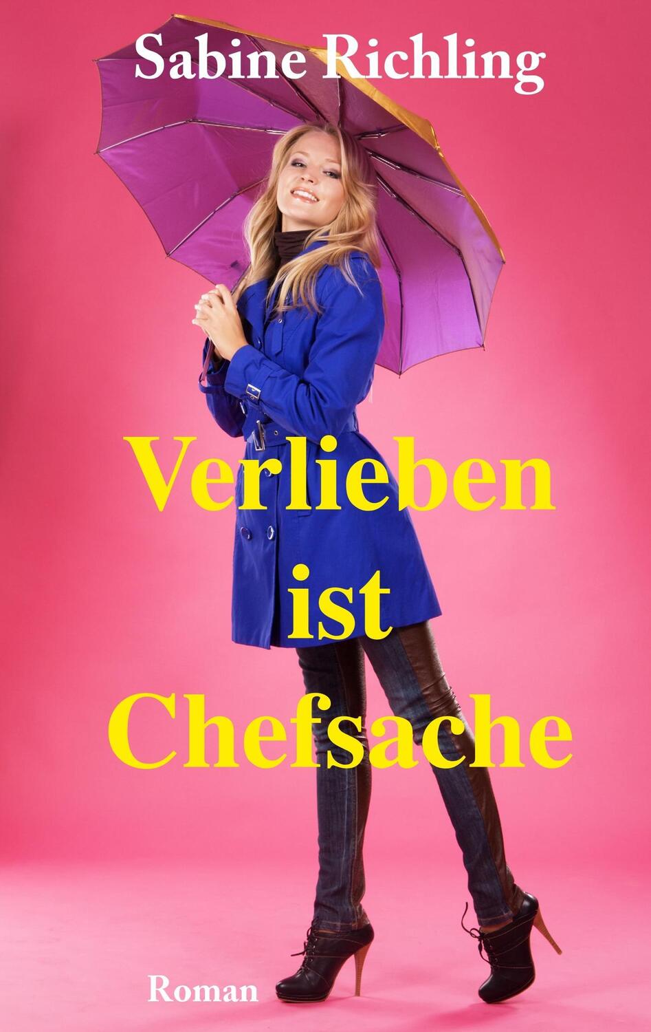Cover: 9783746017242 | Verlieben ist Chefsache | Hinreißend erfrischend! | Sabine Richling