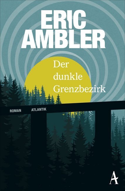 Cover: 9783455651096 | Der dunkle Grenzbezirk | Roman | Eric Ambler | Taschenbuch | Deutsch