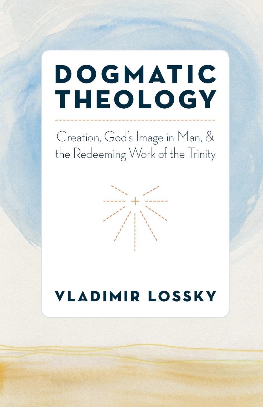 Cover: 9780881415421 | Dogmatic Theology | Vladimir Lossky | Taschenbuch | Paperback | 2017