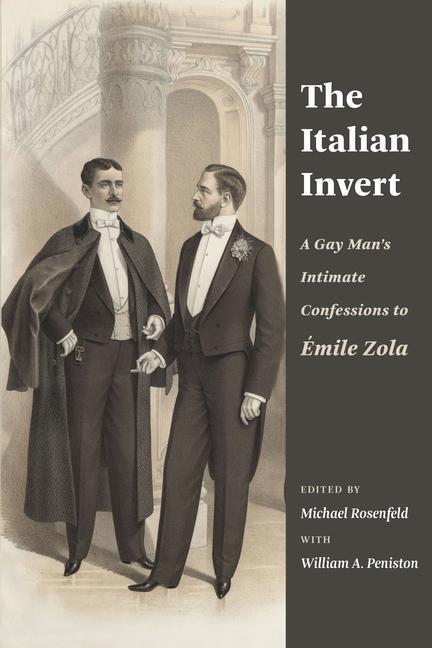 Cover: 9780231204897 | The Italian Invert | A Gay Man's Intimate Confessions to Emile Zola