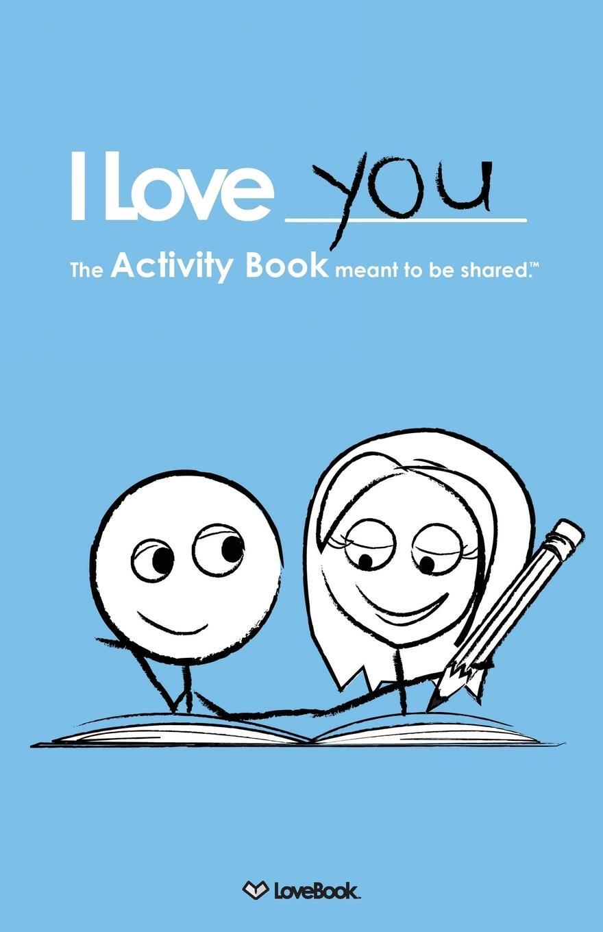 Cover: 9781936806003 | I Love You | The Activity Book Meant to Be Shared | Lovebook | Buch