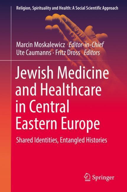 Cover: 9783319924793 | Jewish Medicine and Healthcare in Central Eastern Europe | Buch | X