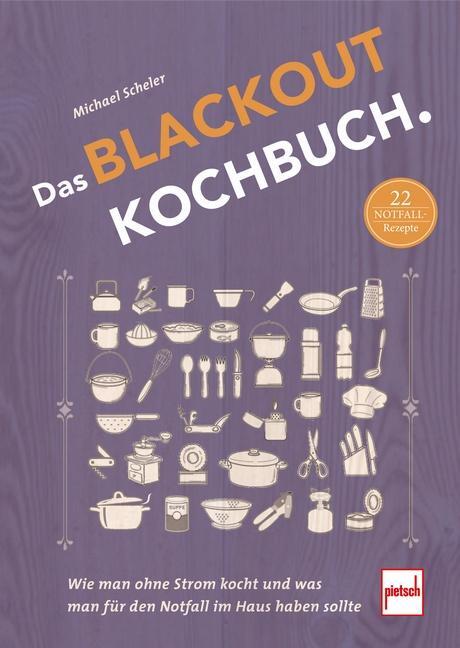 Cover: 9783613509443 | Das Blackout-Kochbuch | Michael Scheler | Taschenbuch | 128 S. | 2023