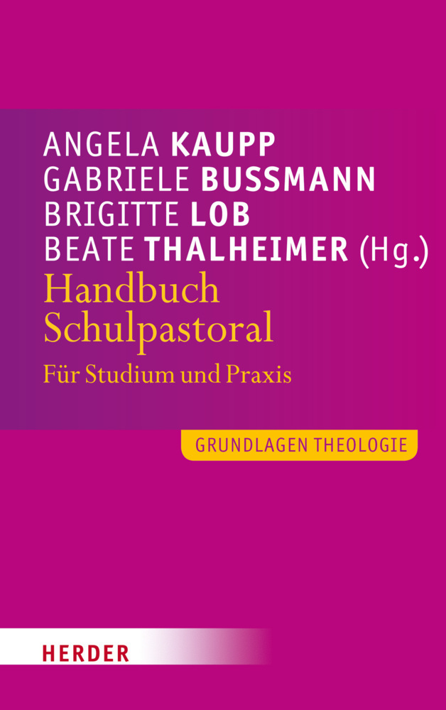 Cover: 9783451312052 | Handbuch Schulpastoral | Für Studium und Praxis | Angela Kaupp (u. a.)