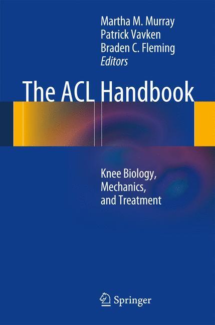 Cover: 9781461407591 | The ACL Handbook | Knee Biology, Mechanics, and Treatment | Buch | XI