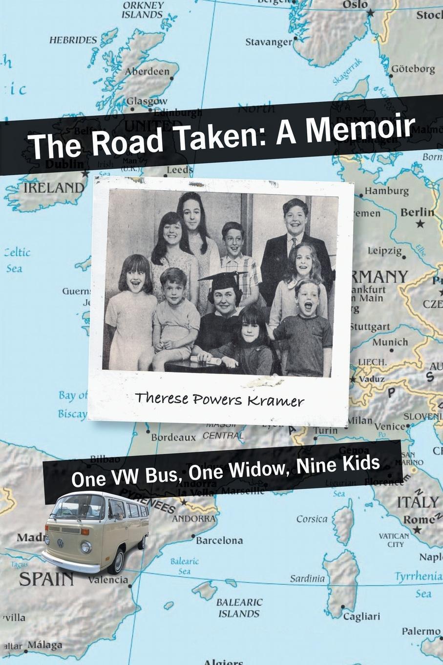 Cover: 9781425116682 | The Road Taken | A Memoir - One Vw Bus, One Widow, Nine Kids | Kramer