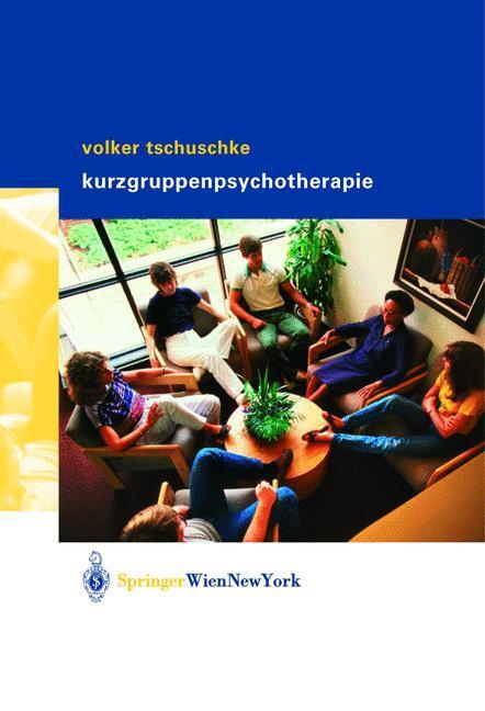 Cover: 9783211838860 | Volker Tschuschke Kurzgruppenpsychotherapie Theorie und Praxis | Buch