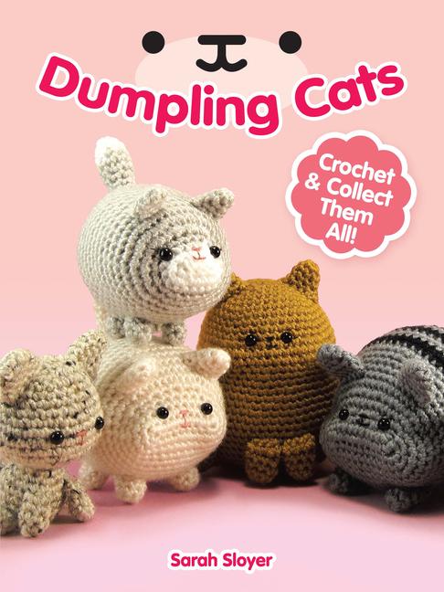 Cover: 9780486813431 | Dumpling Cats | Crochet and Collect Them All! | Sarah Sloyer | Buch