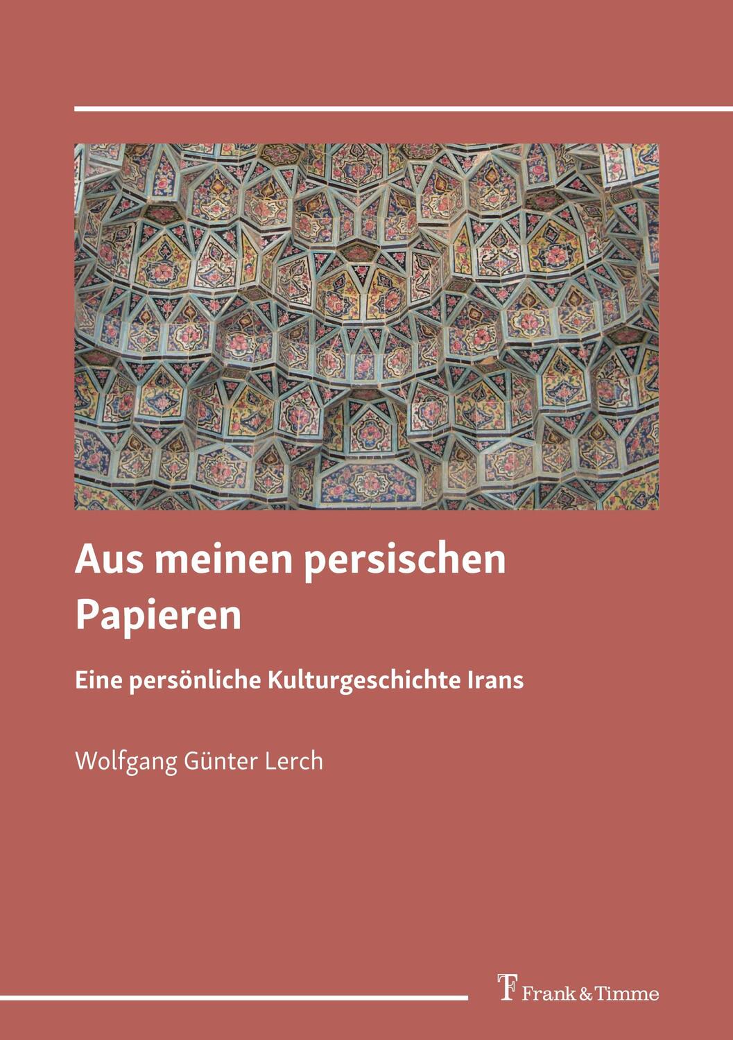 Cover: 9783732907595 | Aus meinen persischen Papieren | Wolfgang Günter Lerch | Taschenbuch