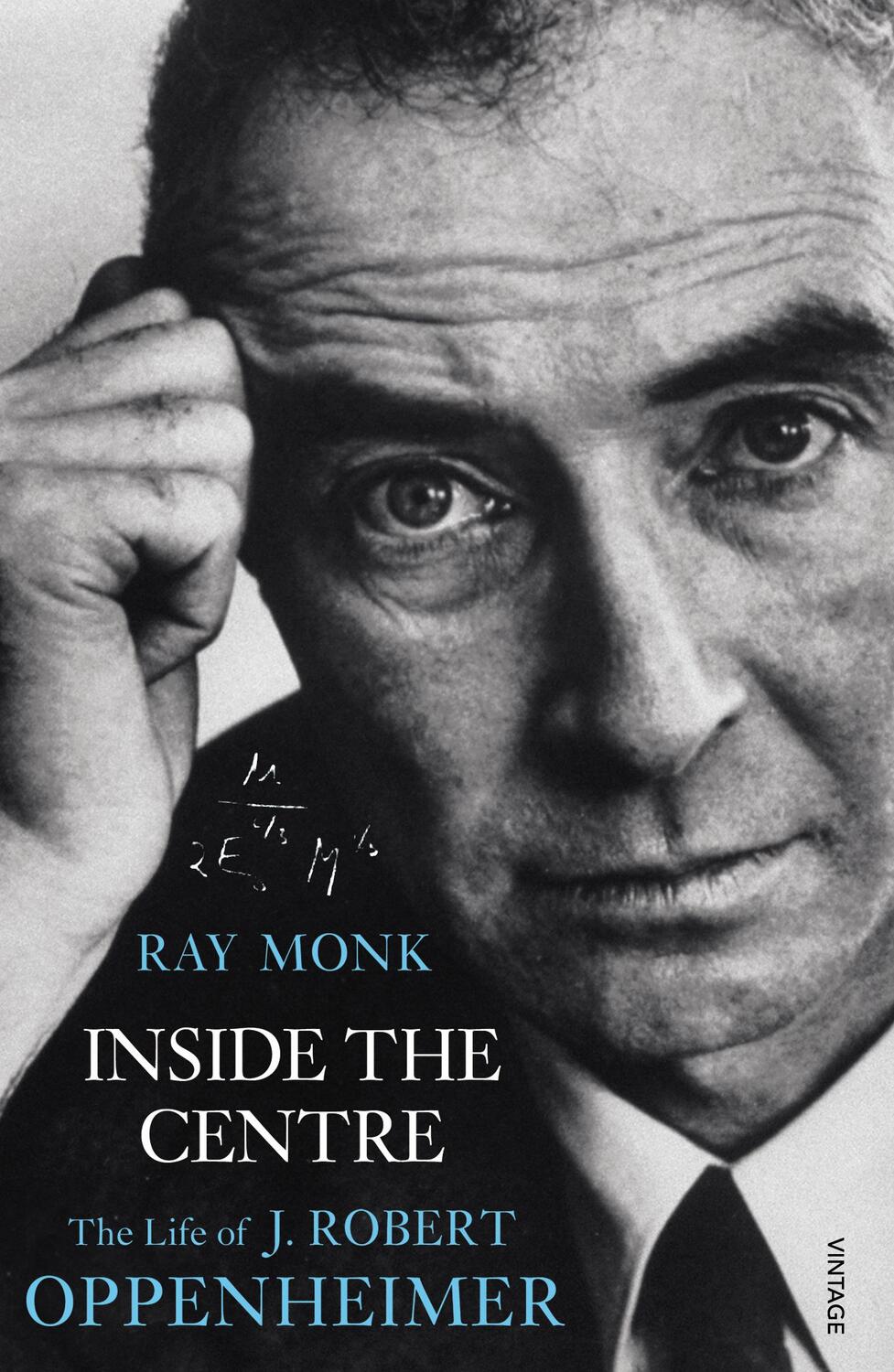 Cover: 9780099433538 | Inside the Centre | The Life of J. Robert Oppenheimer | Ray Monk