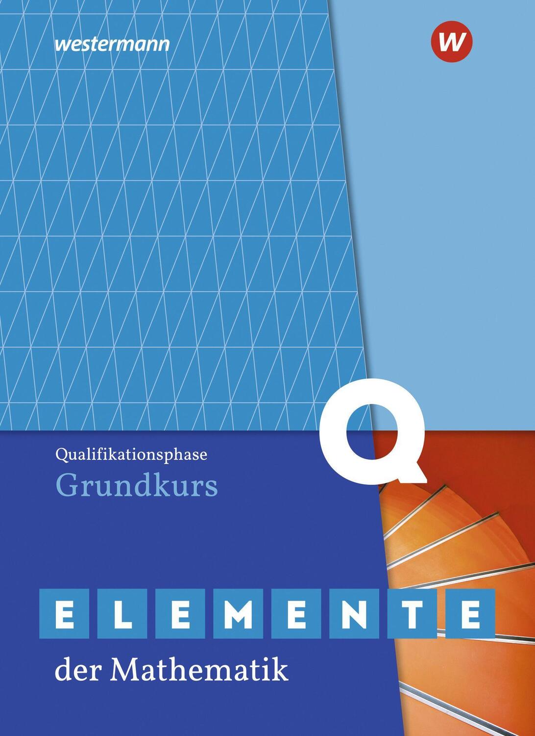 Cover: 9783141014082 | Elemente der Mathematik SII. Qualifikationsphase Grundkurs:...