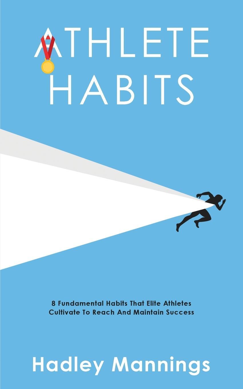 Cover: 9781922435118 | Athlete Habits | Hadley Mannings | Taschenbuch | Paperback | Englisch