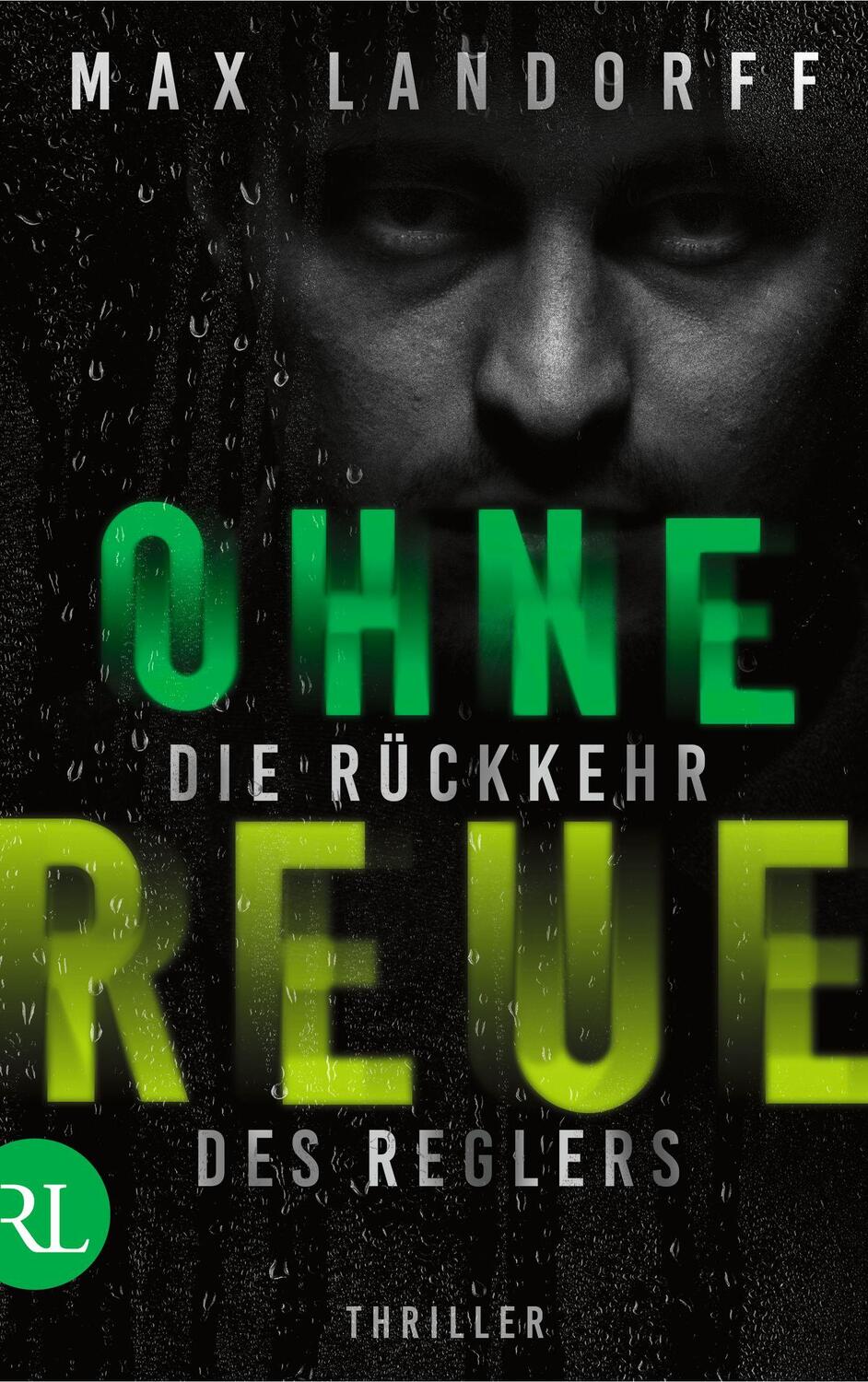 Cover: 9783352009860 | Ohne Reue | Die Rückkehr des Reglers | Max Landorff | Taschenbuch