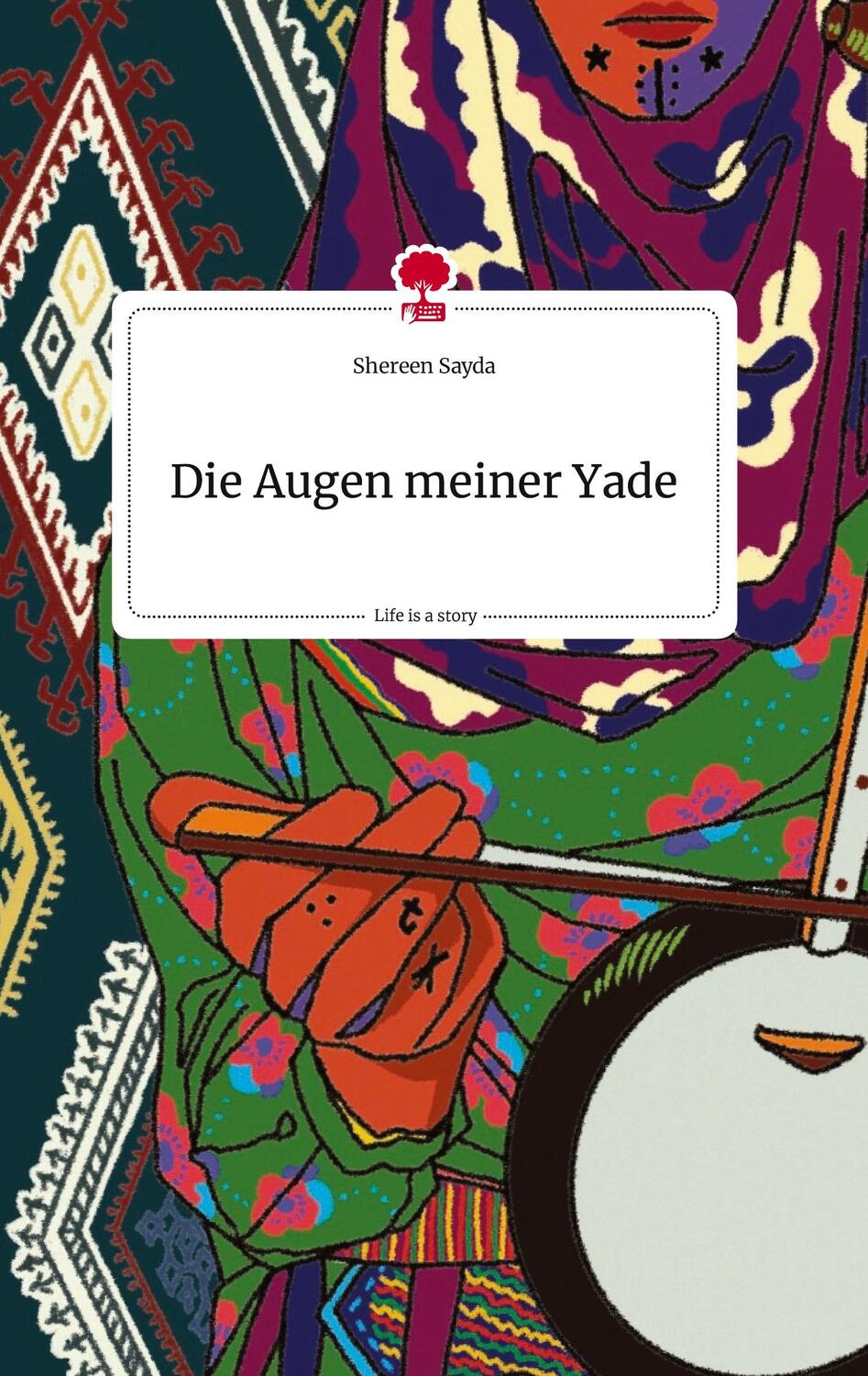 Cover: 9783710815928 | Die Augen meiner Yade. Life is a Story - story.one | Shereen Sayda