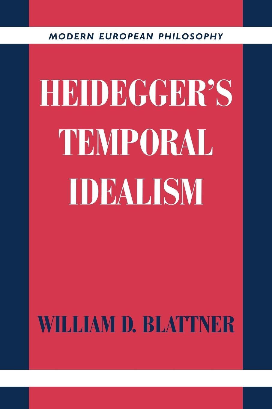 Cover: 9780521020947 | Heidegger's Temporal Idealism | William Blattner | Taschenbuch | 2005