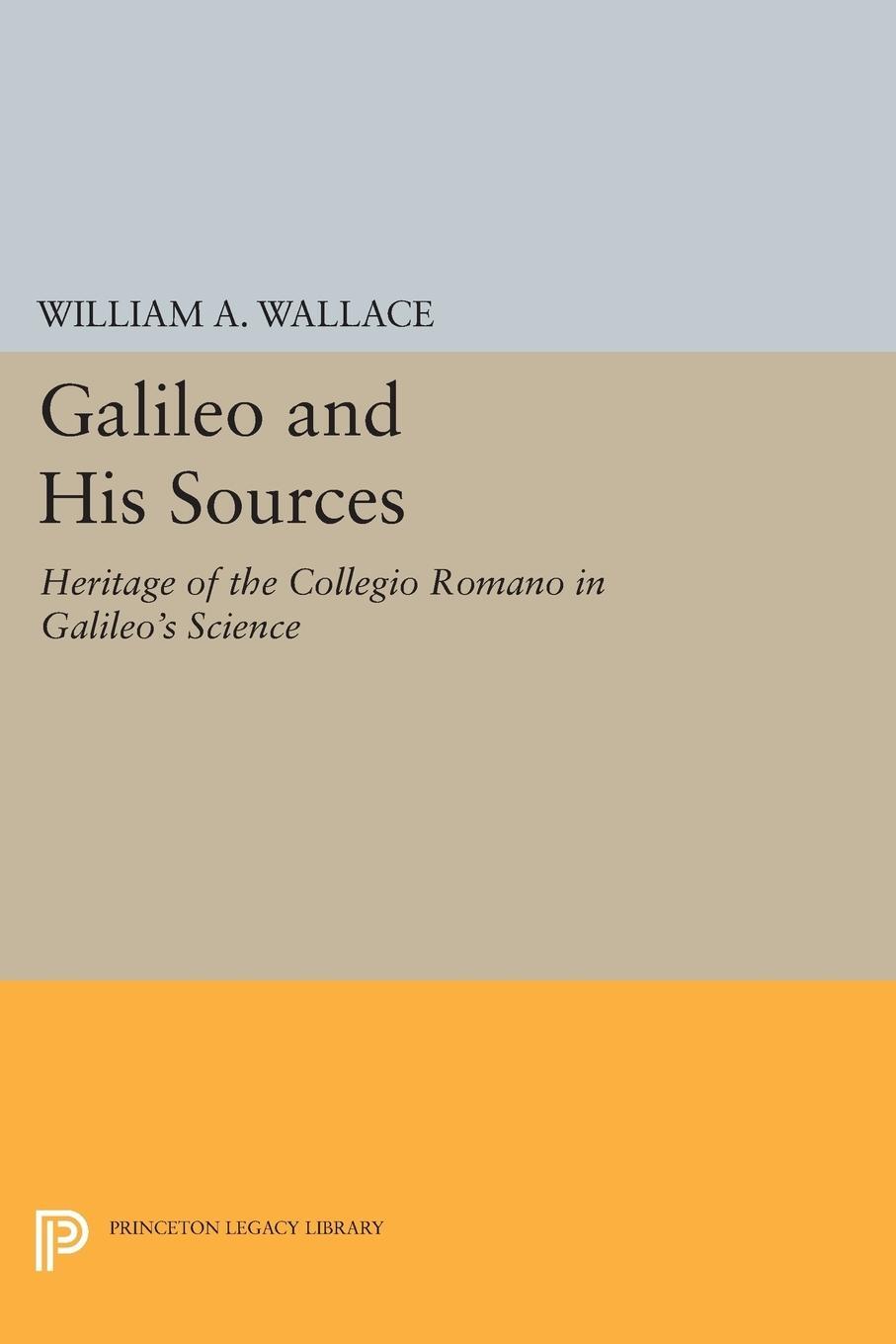 Cover: 9780691612195 | Galileo and His Sources | William A. Wallace | Taschenbuch | Paperback