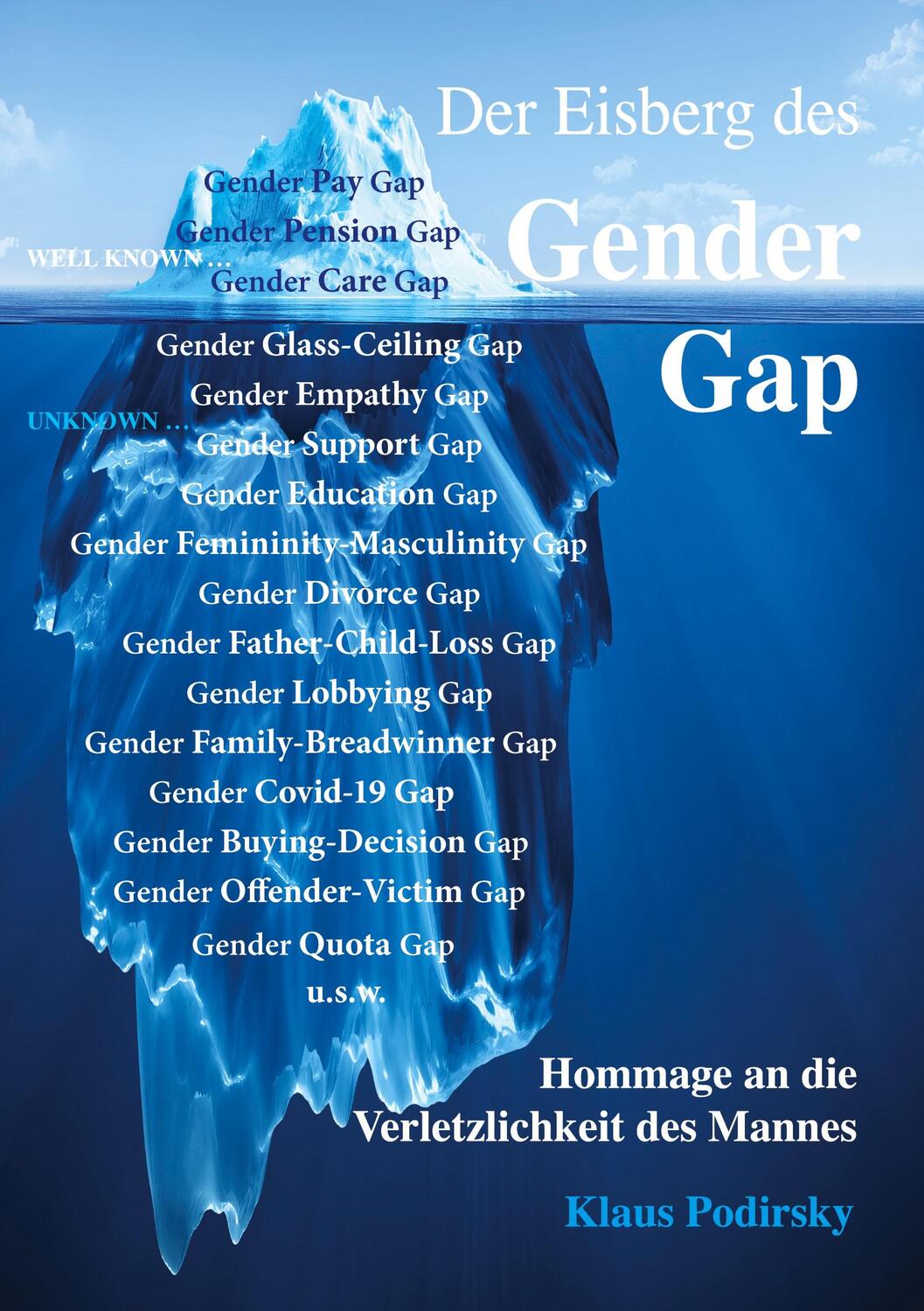 Cover: 9783756224708 | Der Eisberg des Gender Gap. Hommage an die Verletzlichkeit des Mannes