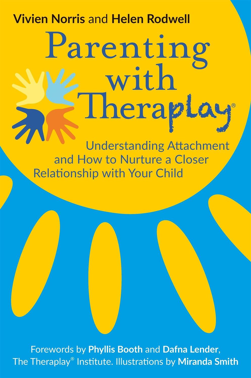 Cover: 9781785922091 | Parenting with Theraplay® | Helen Rodwell (u. a.) | Taschenbuch | 2017