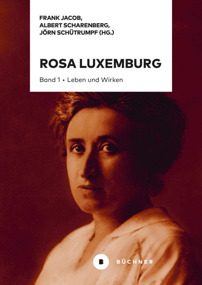 Cover: 9783963172441 | Rosa Luxemburg | Band 1: Leben und Wirken | Frank Jacob (u. a.) | Buch