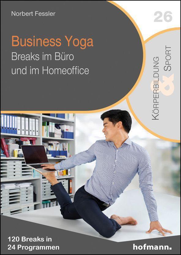 Cover: 9783778032374 | Business Yoga | Breaks im Büro und im Homeoffice | Norbert Fessler