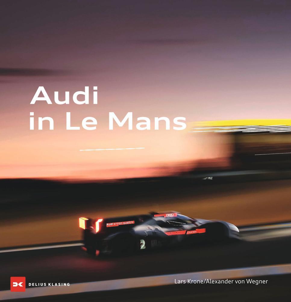 Cover: 9783667126528 | Audi in Le Mans | Buch | Deutsch | 2023 | Delius Klasing