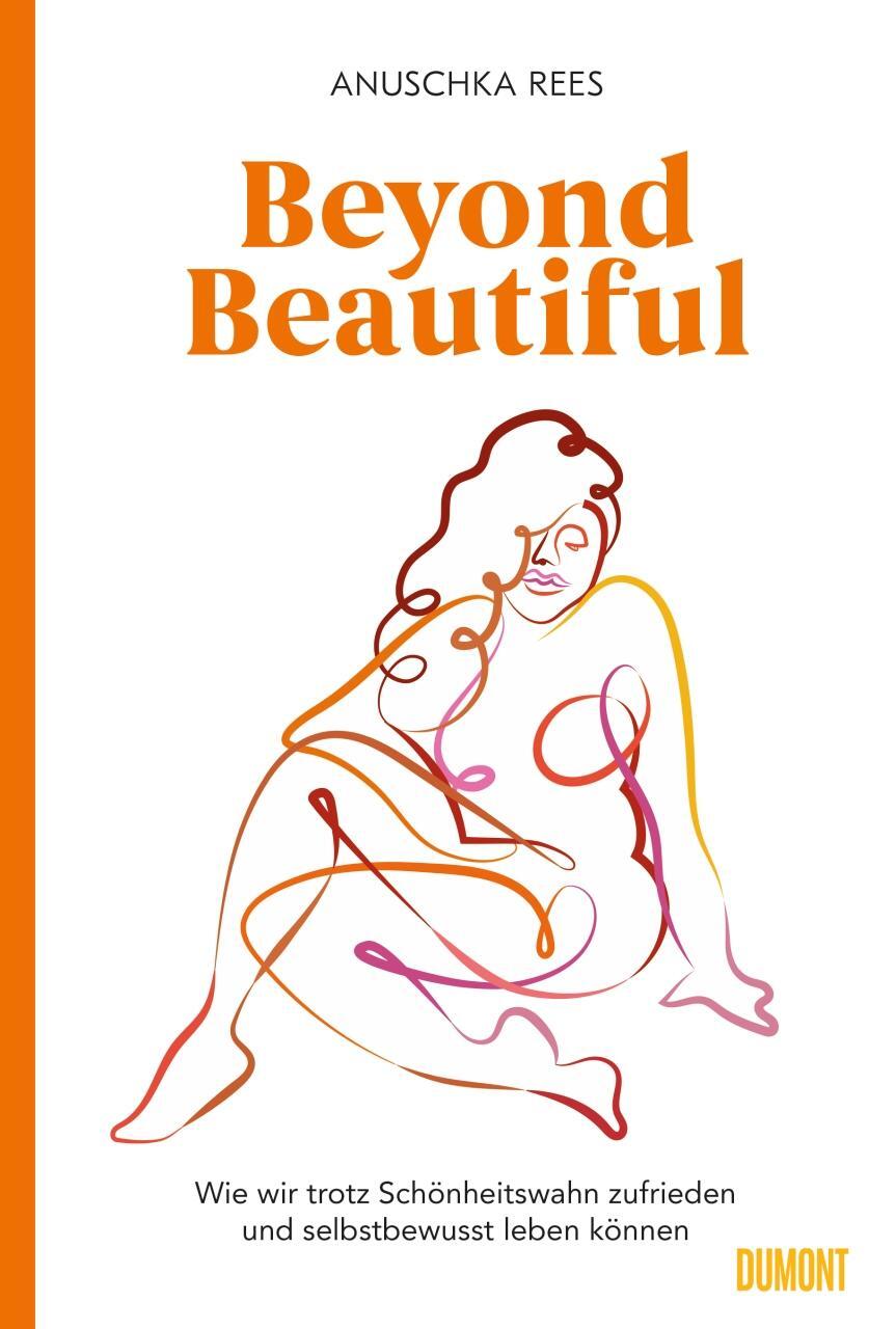 Cover: 9783832199524 | Beyond Beautiful | Anuschka Rees | Buch | Lesebändchen | Deutsch