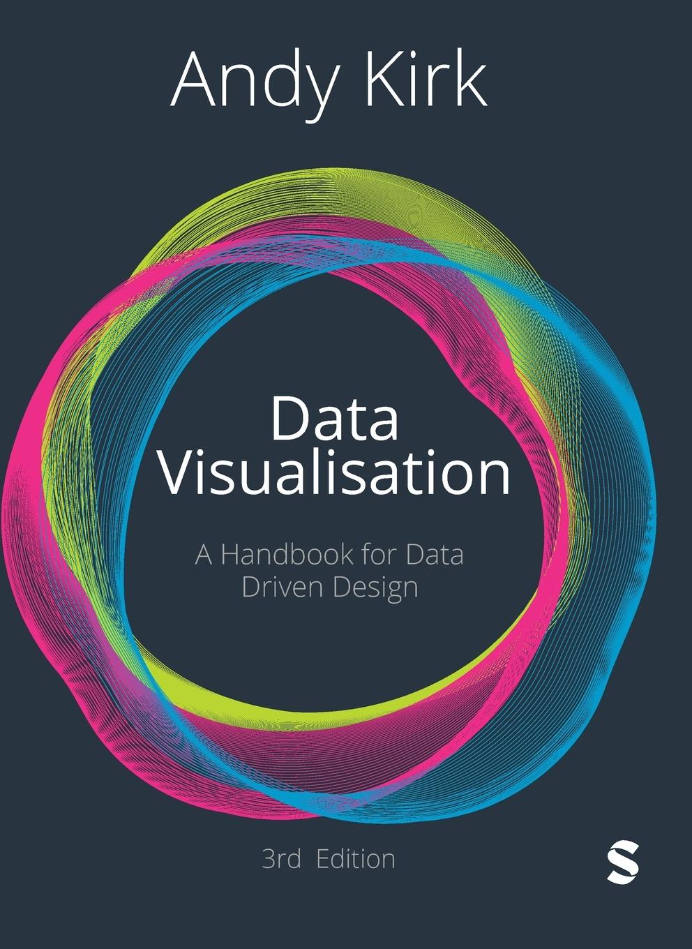 Cover: 9781529626551 | Data Visualisation | A Handbook for Data Driven Design (Third Edition)