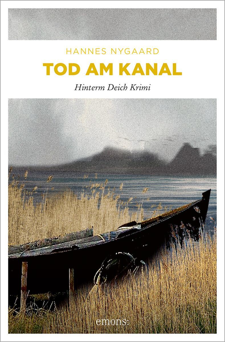 Cover: 9783897055858 | Tod am Kanal | Hinterm Deich Krimi | Hannes Nygaard | Taschenbuch