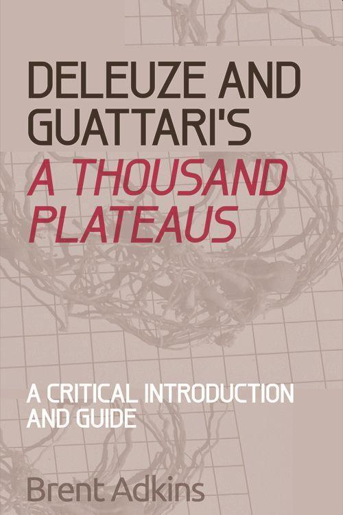 Cover: 9780748686469 | Deleuze and Guattari's A Thousand Plateaus | Brent Adkins | Buch