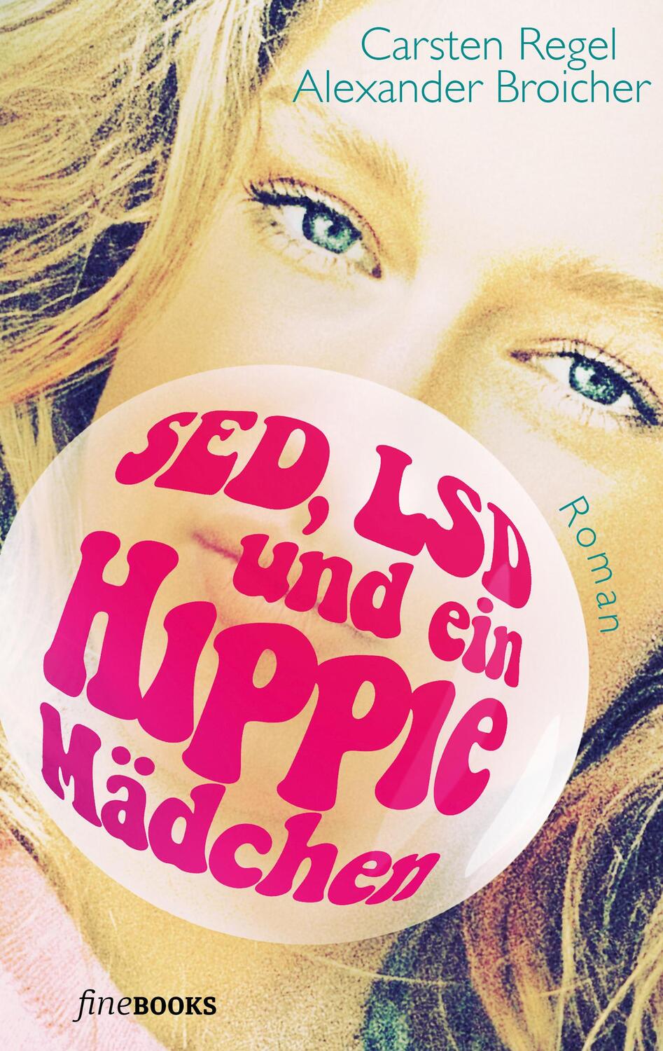 Cover: 9783981949353 | SED, LSD und ein Hippie-Mädchen | Carsten Regel (u. a.) | Taschenbuch