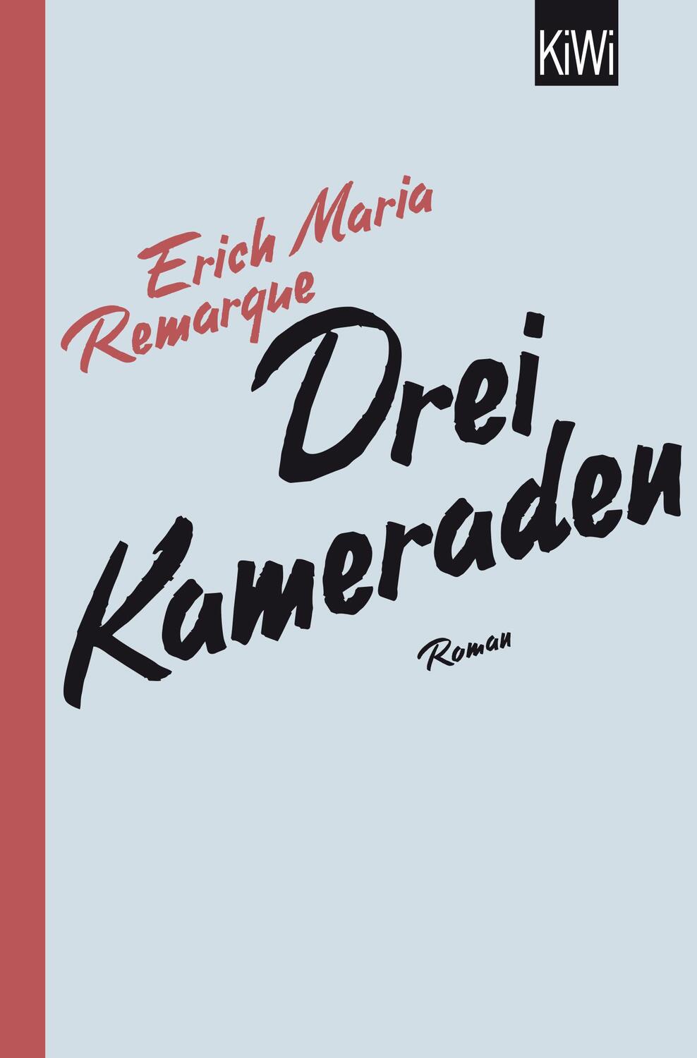 Cover: 9783462046311 | Drei Kameraden | E. M. Remarque | Taschenbuch | KIWI | 590 S. | 2014