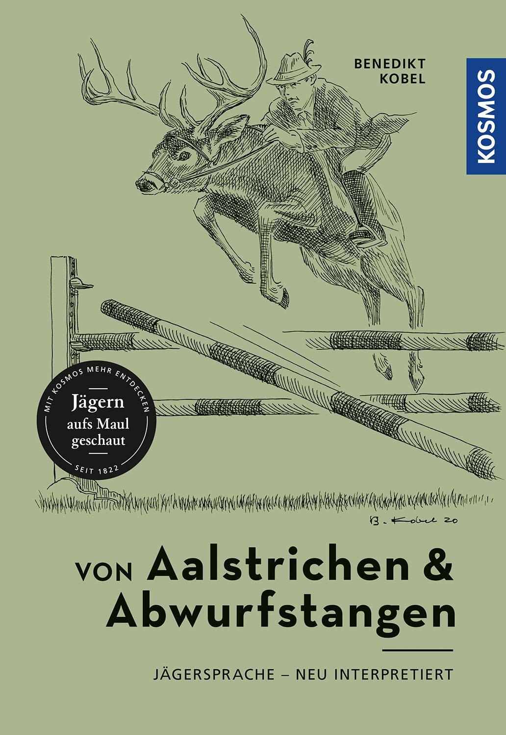 Cover: 9783440172759 | Von Aalstrichen und Abwurfstangen | Jägersprache - neu interpretiert