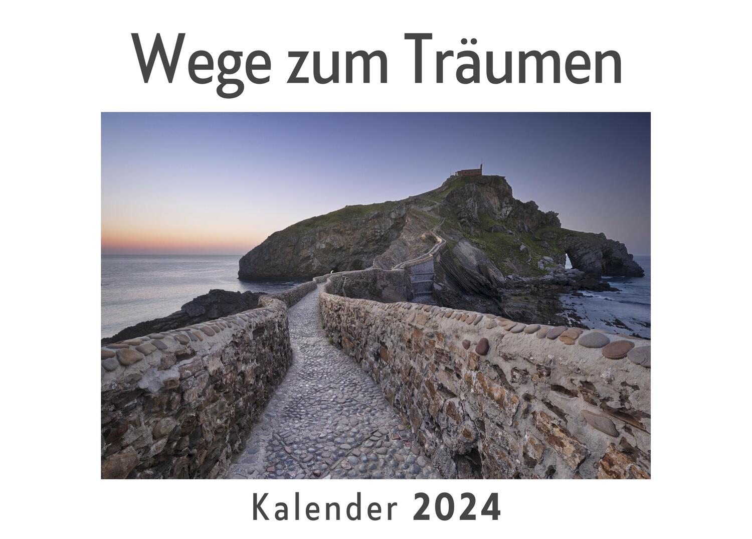 Cover: 9783750544871 | Wege zum Träumen (Wandkalender 2024, Kalender DIN A4 quer,...
