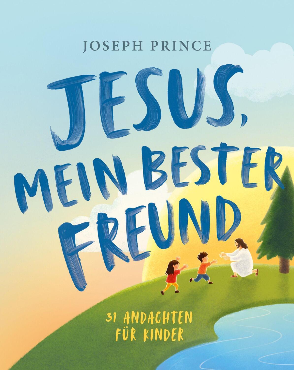 Cover: 9783959332422 | Jesus, mein bester Freund | 31 Andachten für Kinder | Joseph Prince