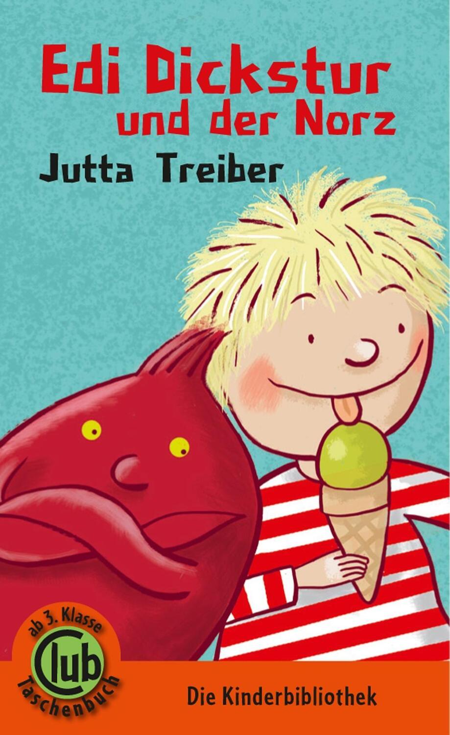 Cover: 9783851978674 | Edi Dickstur und der Norz | Club-Taschenbuch-Reihe 318 | Jutta Treiber