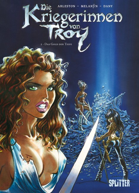 Cover: 9783868692563 | Die Kriegerinnen von Troy - Das Gold der Tiefe | Arleston (u. a.)