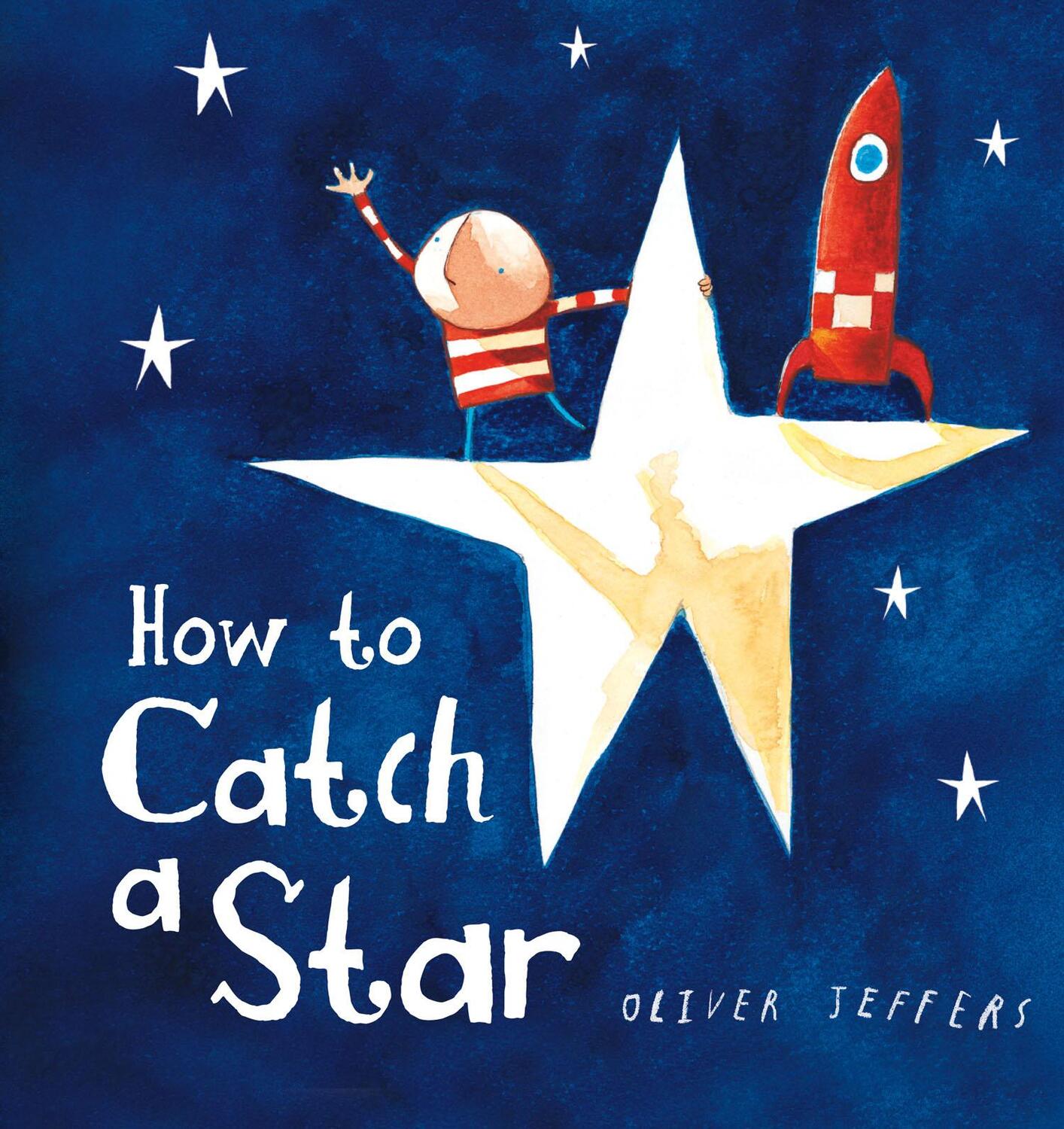 Cover: 9780007549221 | How to Catch a Star | Oliver Jeffers | Buch | Papp-Bilderbuch | 2014