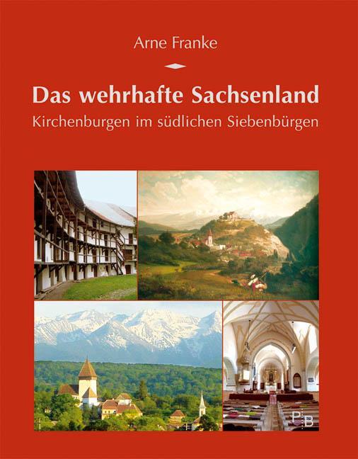 Cover: 9783936168563 | Das wehrhafte Sachsenland | Kirchenburgen im südlichen Siebenbürgen