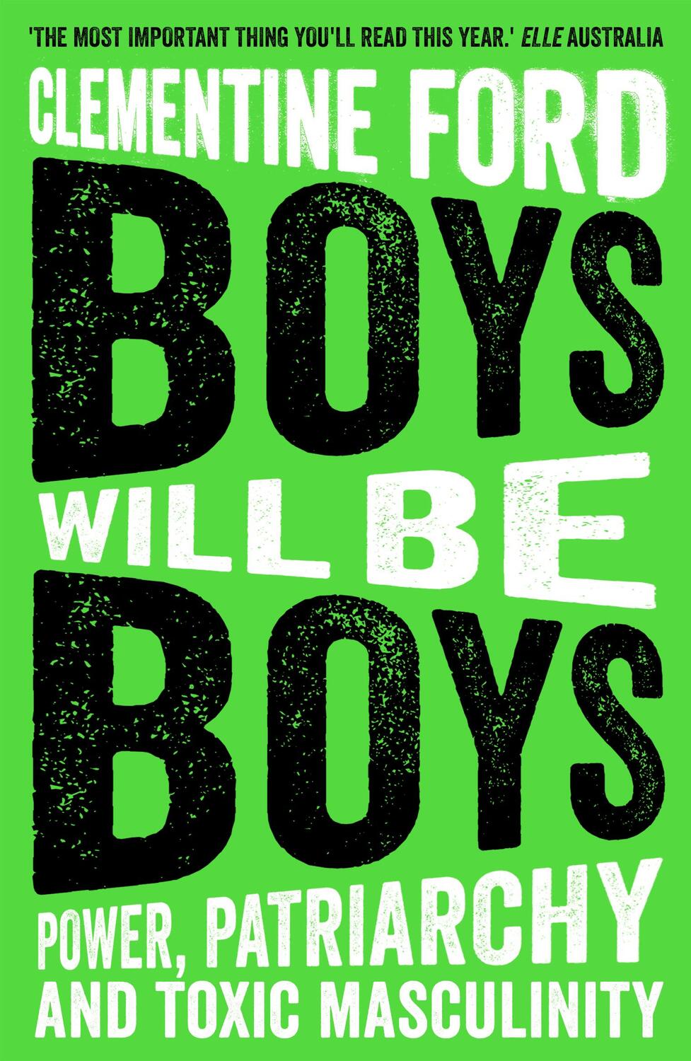 Cover: 9781786077622 | Boys Will Be Boys | Power, Patriarchy and Toxic Masculinity | Ford