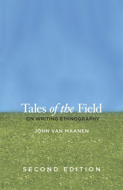 Cover: 9780226849645 | Tales of the Field | On Writing Ethnography, Second Edition | Maanen