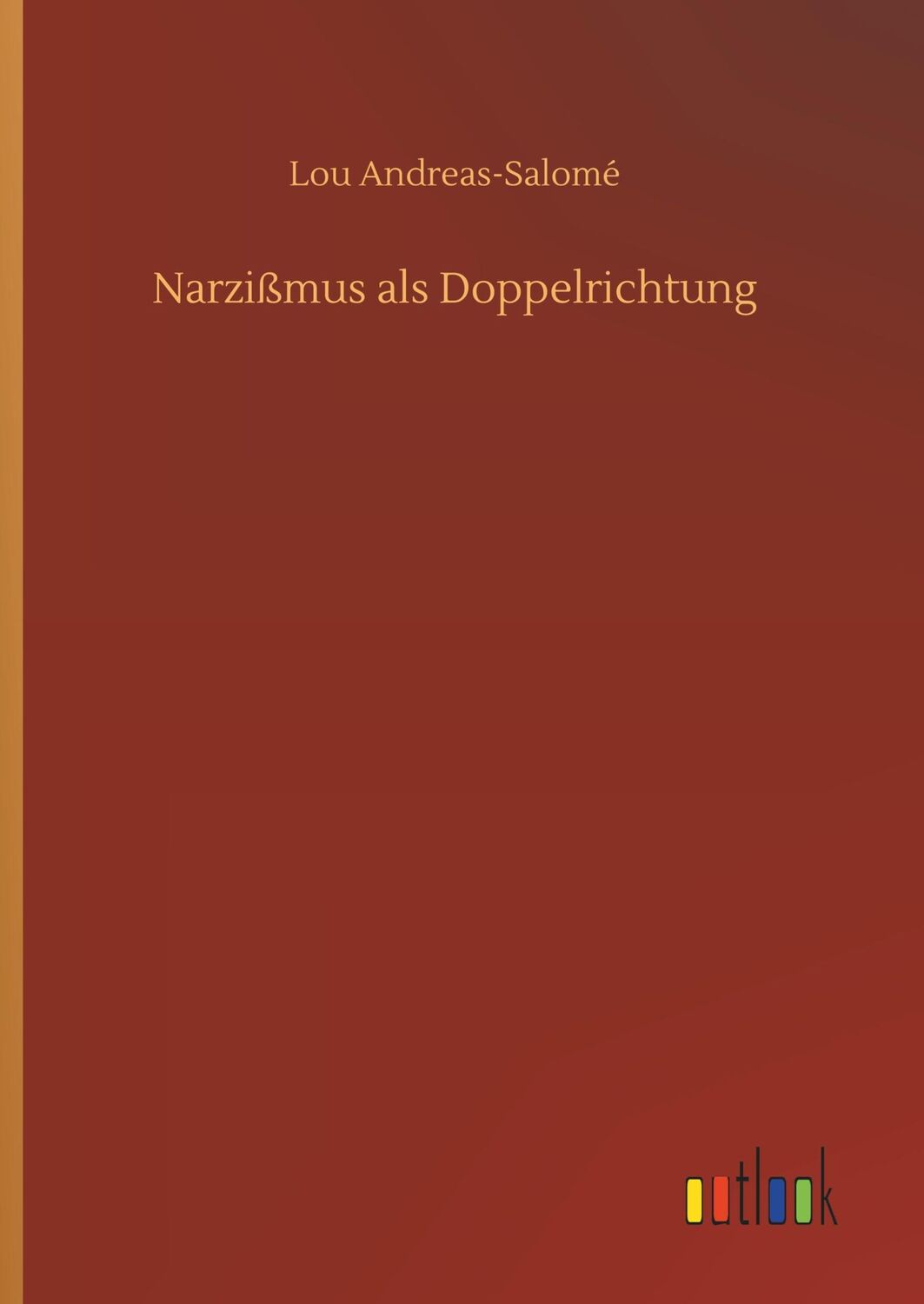 Cover: 9783734076633 | Narzißmus als Doppelrichtung | Lou Andreas-Salomé | Buch | 40 S.