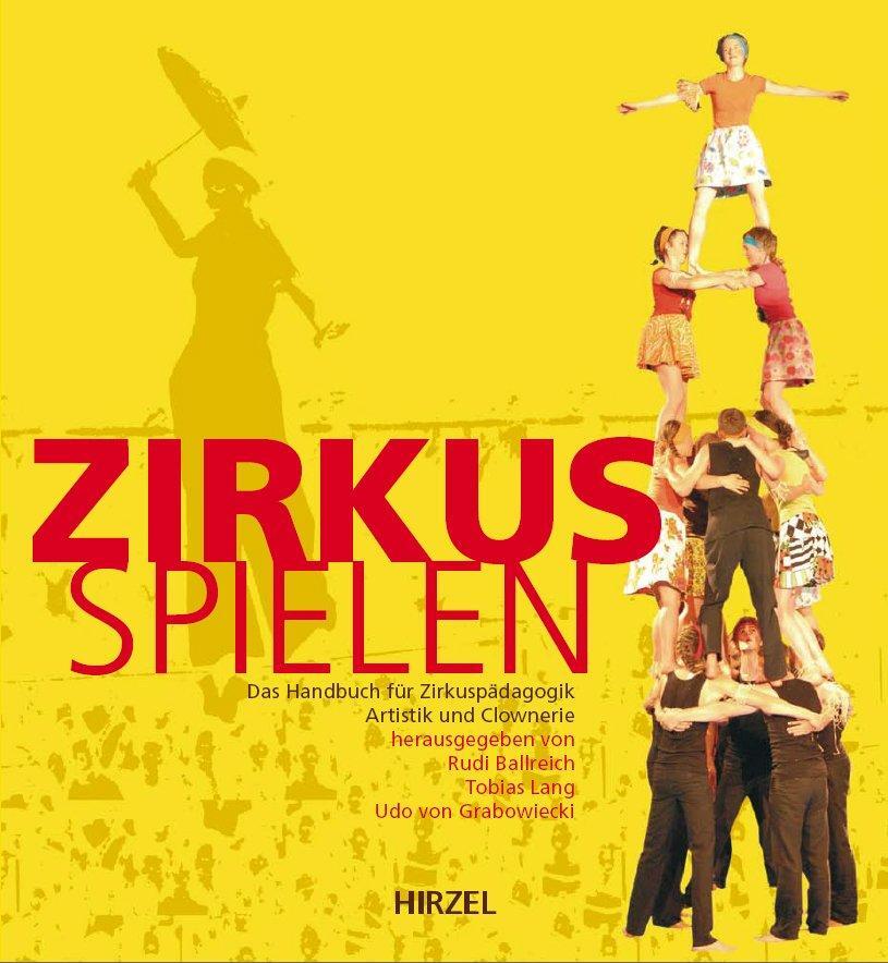 Cover: 9783777614274 | Zirkus spielen | Rudi Ballreich (u. a.) | Taschenbuch | Deutsch | 2007