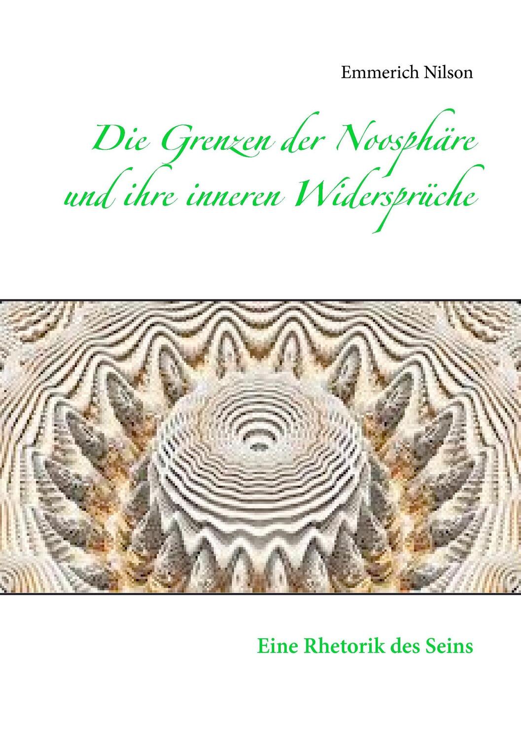 Cover: 9783738609790 | Die Grenzen der Noosphäre und ihre inneren Widersprüche | Nilson